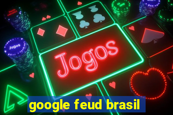 google feud brasil